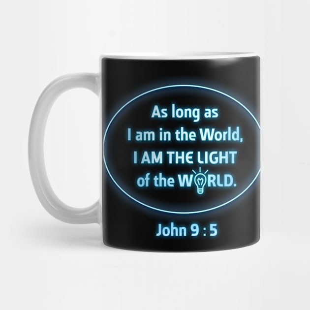 I Am the Light of the World - John 9:5 - CHRISTIAN Design by praisegates